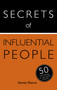 Secrets of Influential People: 50 Techniques to Persuade People by Steven Pearce, Diana Mather, 9781473601826