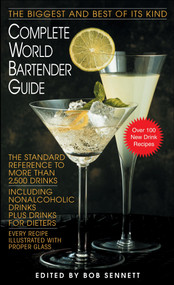 Complete World Bartender Guide (The Standard Reference to More than 2,500 Drinks) by Bob Sennett, 9780553299007