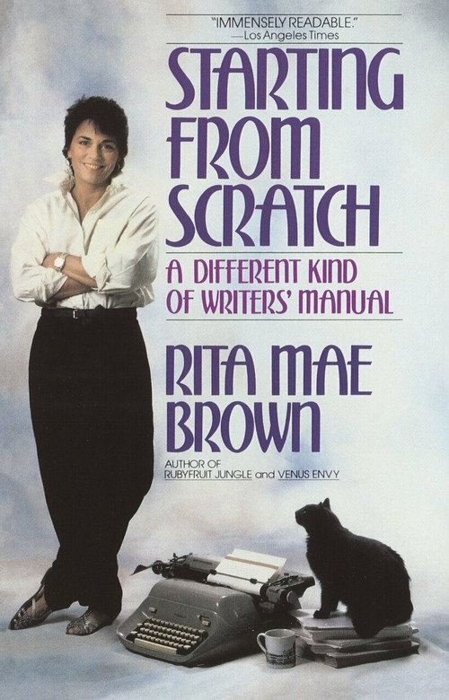 Starting from Scratch (A Different Kind of Writers' Manual) by Rita Mae Brown, 9780553346305
