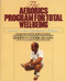 Aerobics Program For Total Well-Being (Exercise, Diet , And Emotional Balance) by Kenneth H. Cooper, 9780553346770