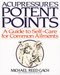 Acupressure's Potent Points (A Guide to Self-Care for Common Ailments) by Michael Reed Gach, PhD, 9780553349702