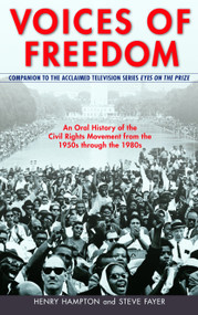 Voices of Freedom (An Oral History of the Civil Rights Movement from the 1950s Through the 1980s) by Henry Hampton, Steve Fayer, 9780553352320