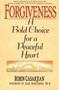 Forgiveness (A Bold Choice for a Peaceful Heart) by Robin Casarjian, 9780553352368