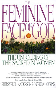 The Feminine Face of God (The Unfolding of the Sacred in Women) by Sherry Ruth Anderson, Patricia Hopkins, 9780553352665