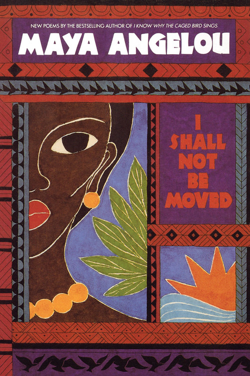 I Shall Not Be Moved by Maya Angelou, 9780553354584