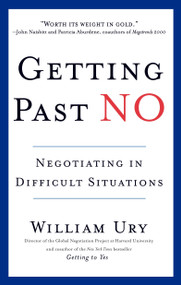 Getting Past No (Negotiating in Difficult Situations) by William Ury, 9780553371314
