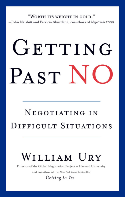 Getting Past No (Negotiating in Difficult Situations) by William Ury, 9780553371314