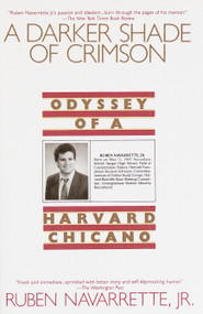 A Darker Shade of Crimson (Odyssey of a Harvard Chicano) by Ruben Navarrette, Jr., 9780553374278
