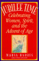 Jubilee Time (Celebrating Women, Spirit, And The Advent Of Age) by Maria Harris, 9780553374674