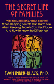 The Secret Life of Families by Evan Imber-Black, 9780553375527