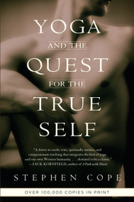 Yoga and the Quest for the True Self by Stephen Cope, 9780553378351