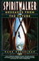 Spiritwalker (Messages from the Future) by Hank Wesselman, 9780553378375
