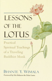 Lessons of the Lotus (Practical Spiritual Teachings of a Travelling Buddhist Monk) by Bhante Wimala, 9780553378559