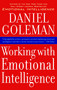 Working with Emotional Intelligence by Daniel Goleman, 9780553378580