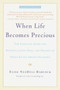 When Life Becomes Precious (The Essential Guide for Patients, Loved Ones, and Friends of Those Facing Serious Illnesses) by Elise NeeDell Babcock, 9780553378696