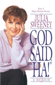 God Said, Ha! (A Memoir) by Julia Sweeney, 9780553379235