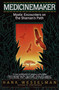 Medicinemaker (Mystic Encounters on the Shaman's Path) by Hank Wesselman, 9780553379327