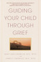 Guiding Your Child Through Grief by James P. Emswiler, Mary Ann Emswiler, 9780553380255