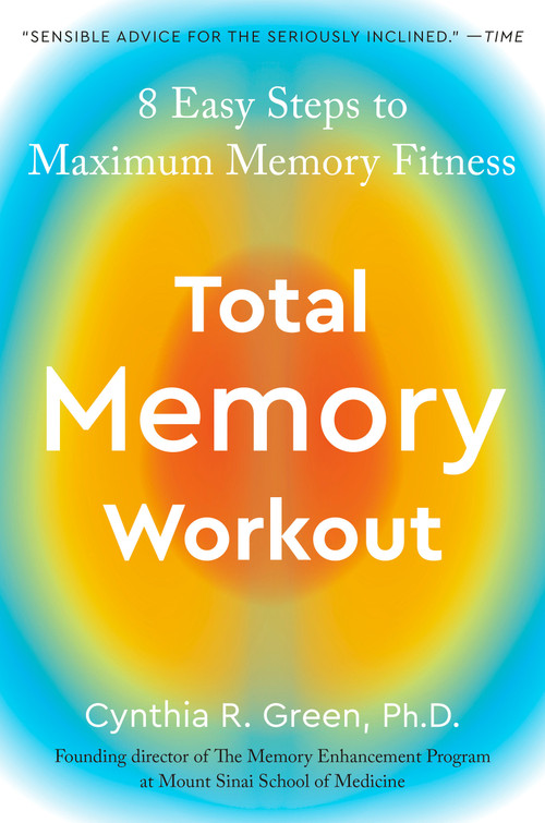 Total Memory Workout (8 Easy Steps to Maximum Memory Fitness) by Cynthia R. Green, 9780553380262