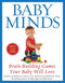Baby Minds (Brain-Building Games Your Baby Will Love) by Linda Acredolo, Ph.D., Susan Goodwyn, Ph.D., 9780553380309