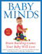 Baby Minds (Brain-Building Games Your Baby Will Love) by Linda Acredolo, Ph.D., Susan Goodwyn, Ph.D., 9780553380309