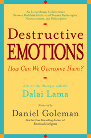 Destructive Emotions (A Scientific Dialogue with the Dalai Lama) by Daniel Goleman, 9780553381054