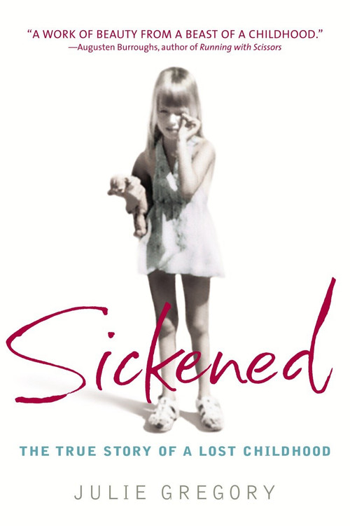 Sickened (The True Story of a Lost Childhood) by Julie Gregory, 9780553381979