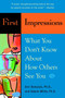 First Impressions (What You Don't Know About How Others See You) by Ann Demarais, Ph.D., Valerie White, Ph.D., 9780553382013
