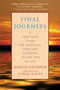 Final Journeys (A Practical Guide for Bringing Care and Comfort at the End of Life) by Maggie Callanan, 9780553382747
