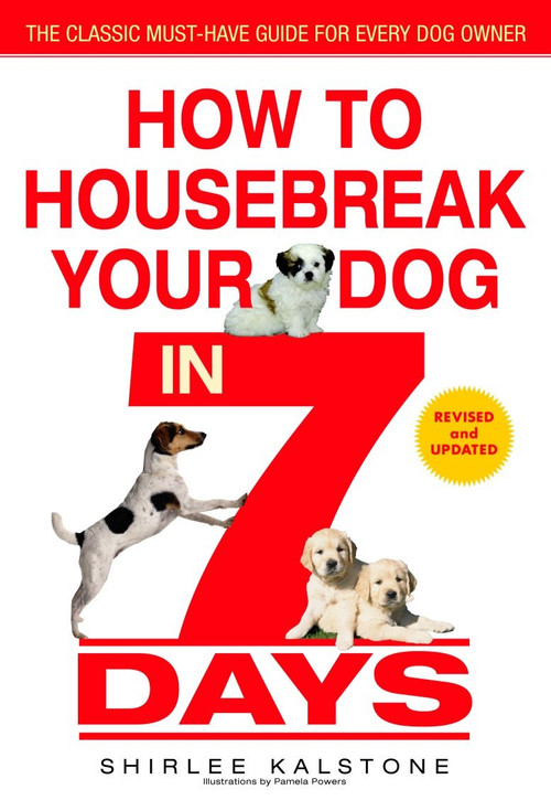 How to Housebreak Your Dog in 7 Days (Revised) by Shirlee Kalstone, 9780553382891