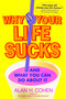 Why Your Life Sucks (And What You Can Do About It) by Alan Cohen, 9780553383621
