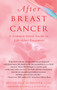 After Breast Cancer (A Common-Sense Guide to Life After Treatment) by Hester Hill Schnipper, LICSW, 9780553384253