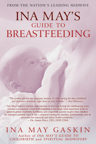 Ina May's Guide to Breastfeeding (From the Nation's Leading Midwife) by Ina May Gaskin, 9780553384291