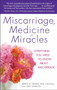 Miscarriage, Medicine & Miracles (Everything You Need to Know about Miscarriage) by Bruce Young, M.D., Amy Zavatto, 9780553384857