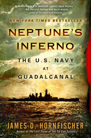 Neptune's Inferno (The U.S. Navy at Guadalcanal) by James D. Hornfischer, 9780553385120
