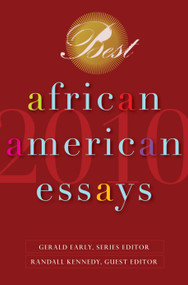 Best African American Essays 2010 by Gerald Early, Randall Kennedy, Nikki Giovanni, Dorothy Sterling, Chris Abani, 9780553385373