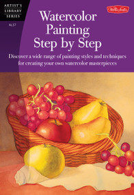 Watercolor Painting Step by Step (Discover a wide range of painting styles ad techniques for creating your own watercolor masterpieces) by Barbara Fudurich, 9781560106579
