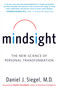 Mindsight (The New Science of Personal Transformation) by Daniel J. Siegel, MD, Daniel Goleman, 9780553386394