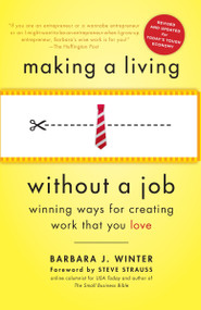 Making a Living Without a Job, revised edition (Winning Ways for Creating Work That You Love) by Barbara Winter, 9780553386608