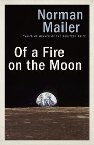 Of a Fire on the Moon by Norman Mailer, 9780553390612