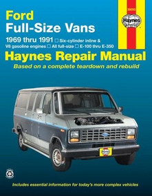 Ford Full-Size Vans E-100 thru E-350 1969 thru 1991 Six Cylinder Inline & V8 Gasoline Engines Haynes Repair Manual (Six-cylinder inline and V8 gasoline engines) by John Haynes, 9781563920295