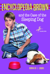Encyclopedia Brown and the Case of the Sleeping Dog by Donald J. Sobol, Warren Chang, 9780553485172