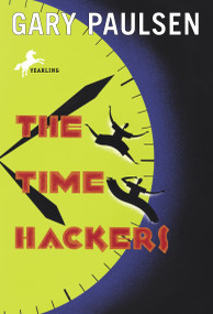 The Time Hackers by Gary Paulsen, 9780553487886
