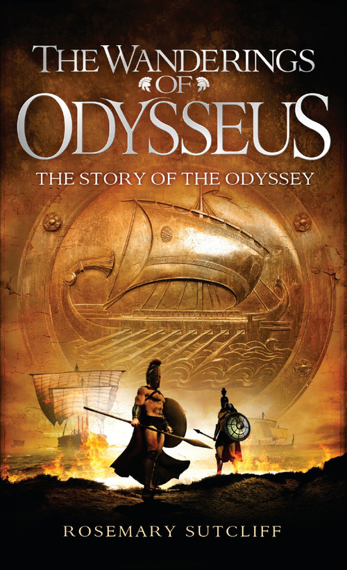 The Wanderings of Odysseus (The Story of The Odyssey) by Rosemary Sutcliff, 9780553494822