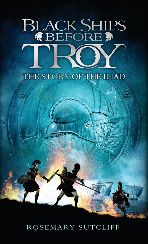 Black Ships Before Troy (The Story of The Iliad) by Rosemary Sutcliff, 9780553494839