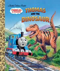 Thomas and the Dinosaur (Thomas & Friends) by Golden Books, Thomas Lapadula, 9780553496819