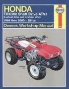 Honda TRX300 Shaft Drive ATVs (2-Wheel Drive & 4-Wheel Drive 1988 thru 2000) by John Haynes, 9781563924392
