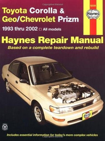 Toyota Corolla & Geo/Chevrolet Prizm 1993 thru 2002 Haynes Repair Manual by John Haynes, 9781563924552