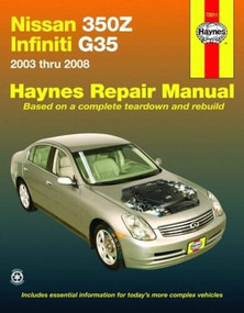Nissan 350Z & Infiniti G35 2003 thru 2008 Haynes Repair Manual by Editors Haynes, 9781563927232