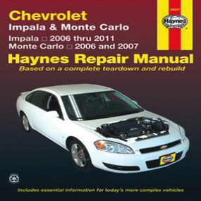 Chevrolet Impala 2006 thru 2011 & Monte Carlo 2006 thru 2007 Haynes Repair Manual (Impala 2006 thru 2011 - Monte Carlo 2006 and 2007) by John Haynes, 9781563929670